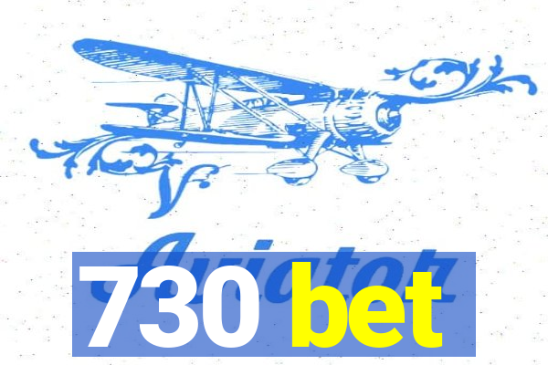 730 bet